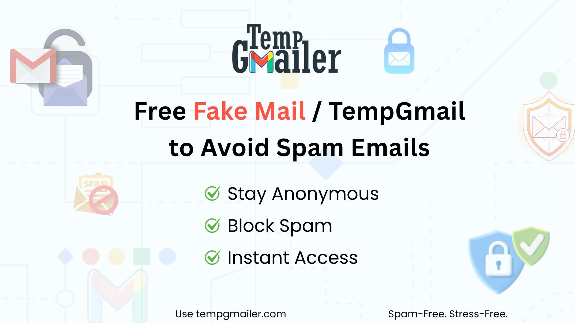 Free Fake Mail / TempGmail to Avoid Spam Emails